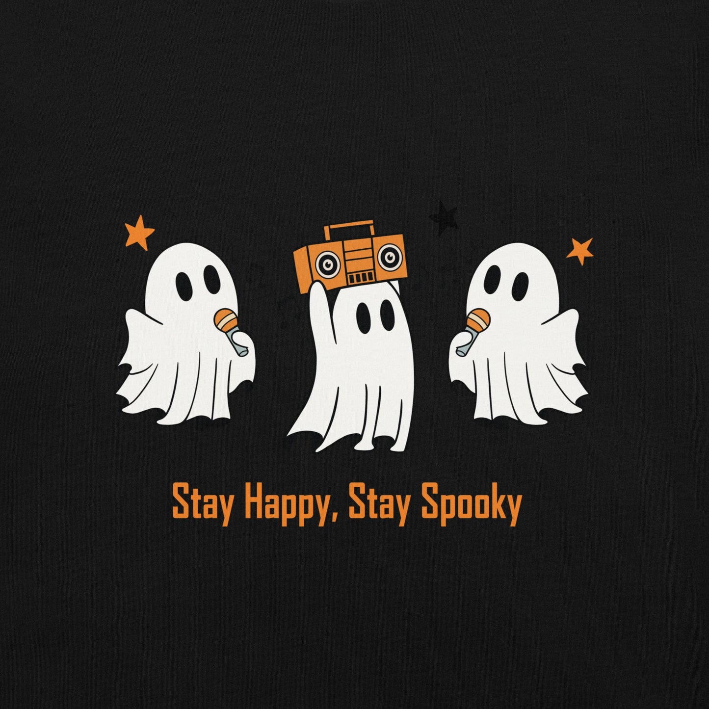 Stay Happy, Stay Spooky - Black T-Shirt